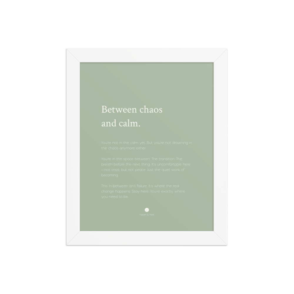 Between Chaos And Calm framed wall art print in white frame, studio product view