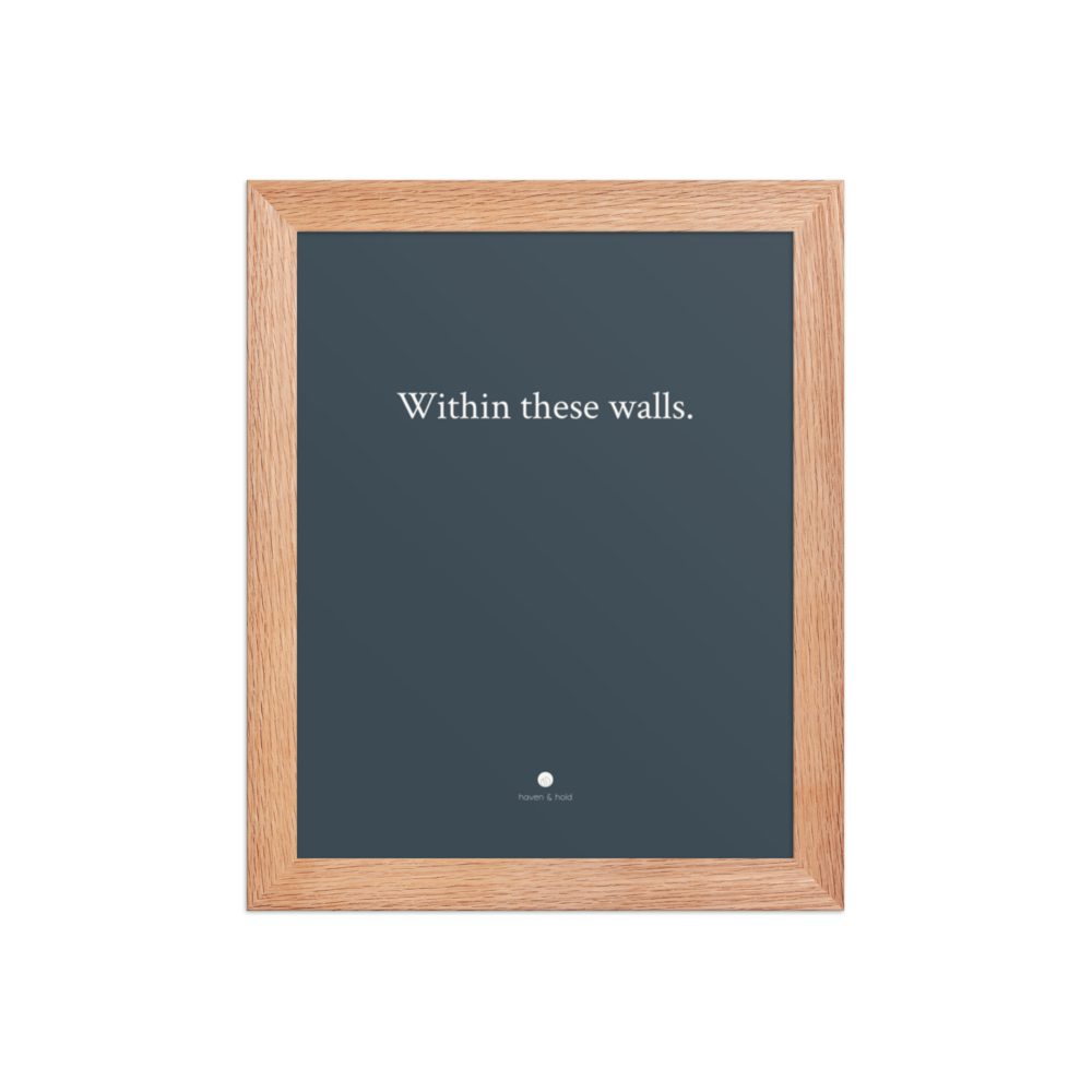 Within These Walls framed typography print in natural wood frame, studio product view