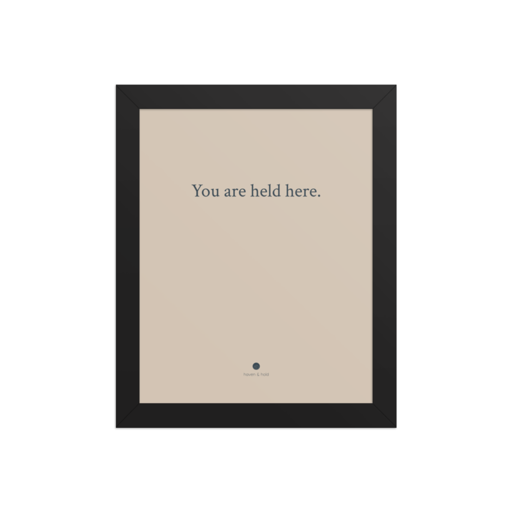You Are Held Here framed typography print in black frame, studio product view