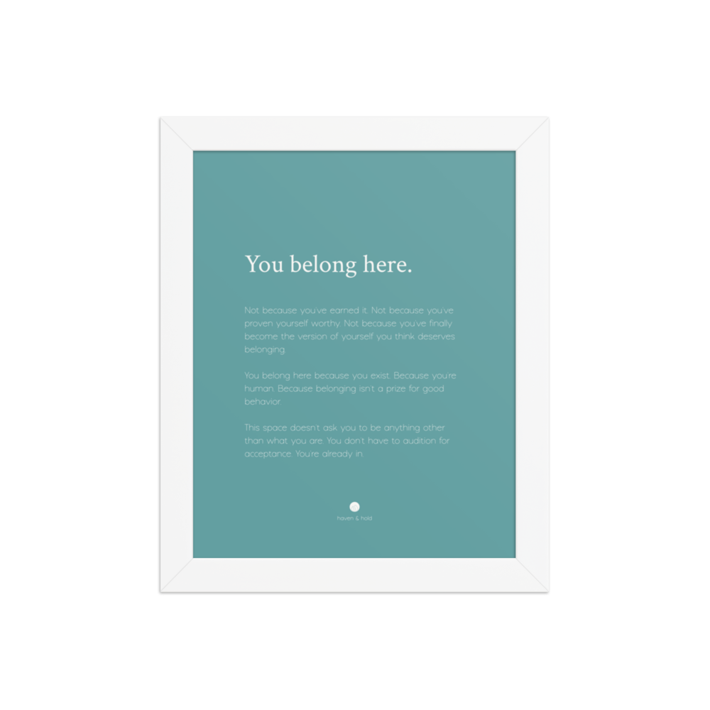 You Belong Here framed wall art print in white frame, studio product view