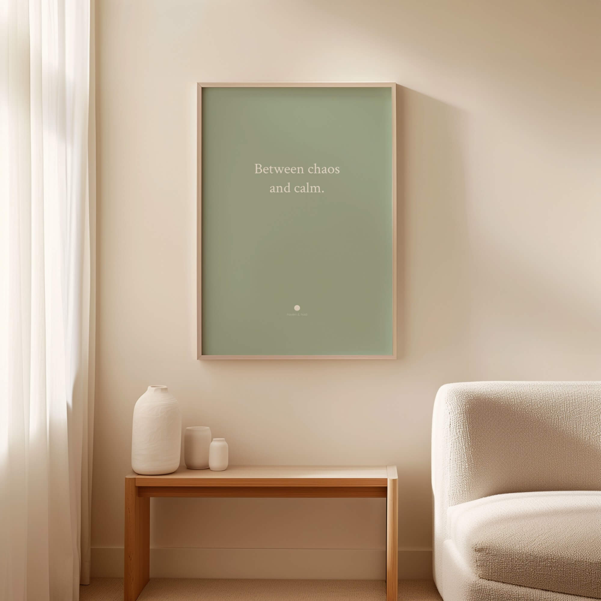Between Chaos and Calm typography print framed in a neutral room setting, room context mockup