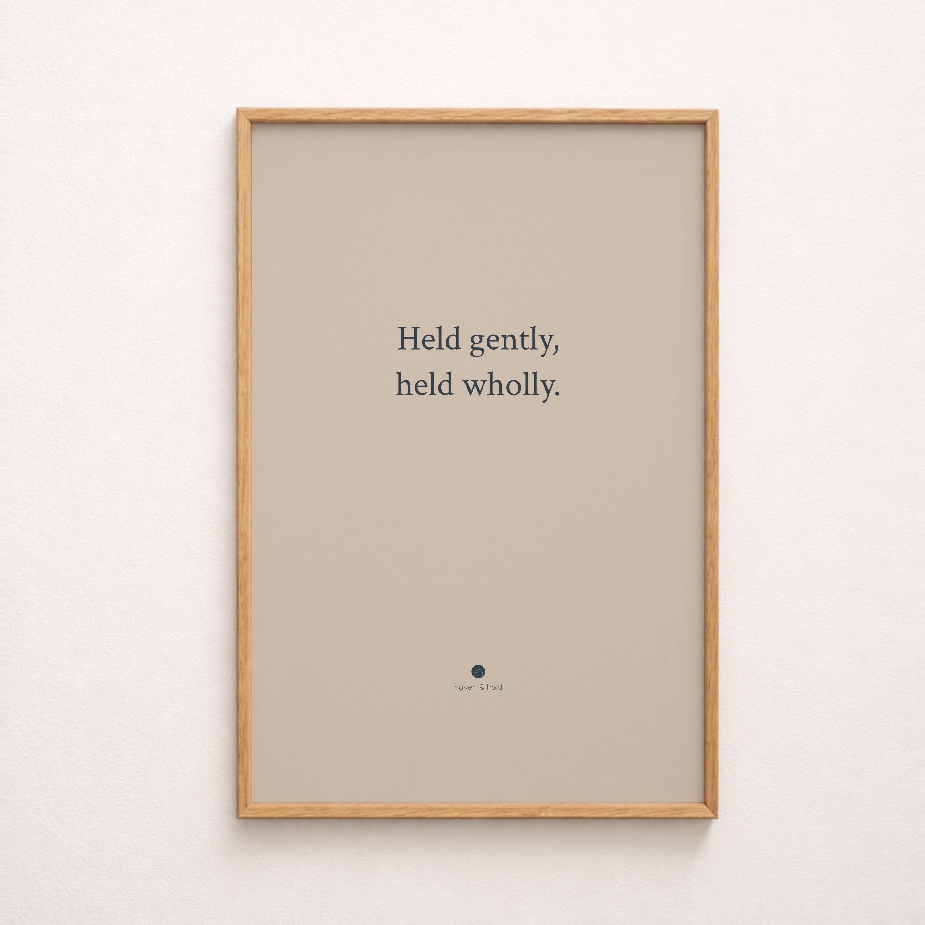 held gently held wholly quote only framed print hero