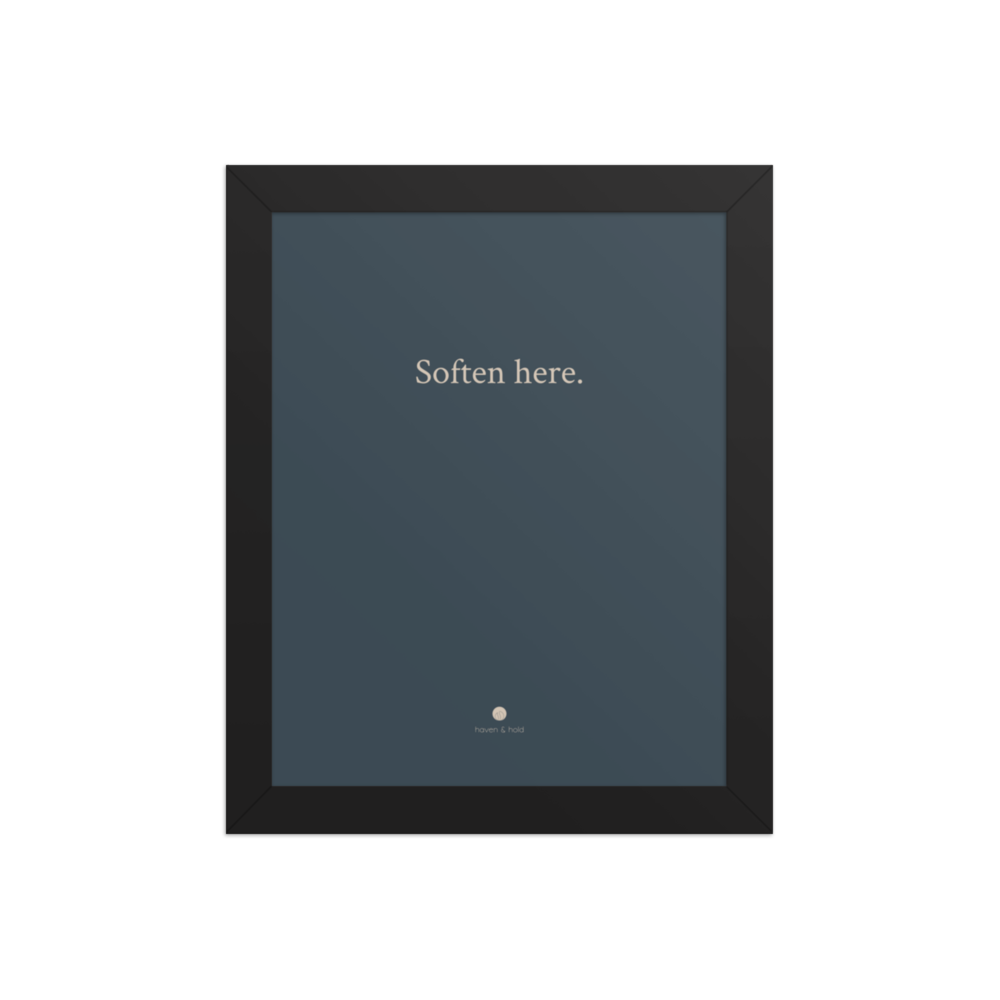 Soften Here framed typography print in black frame, studio product view