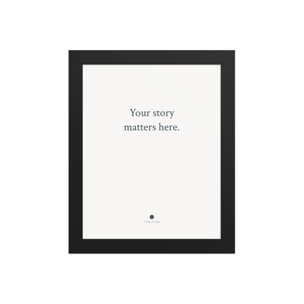 Your Story Matters Here framed typography print in black frame, studio product view