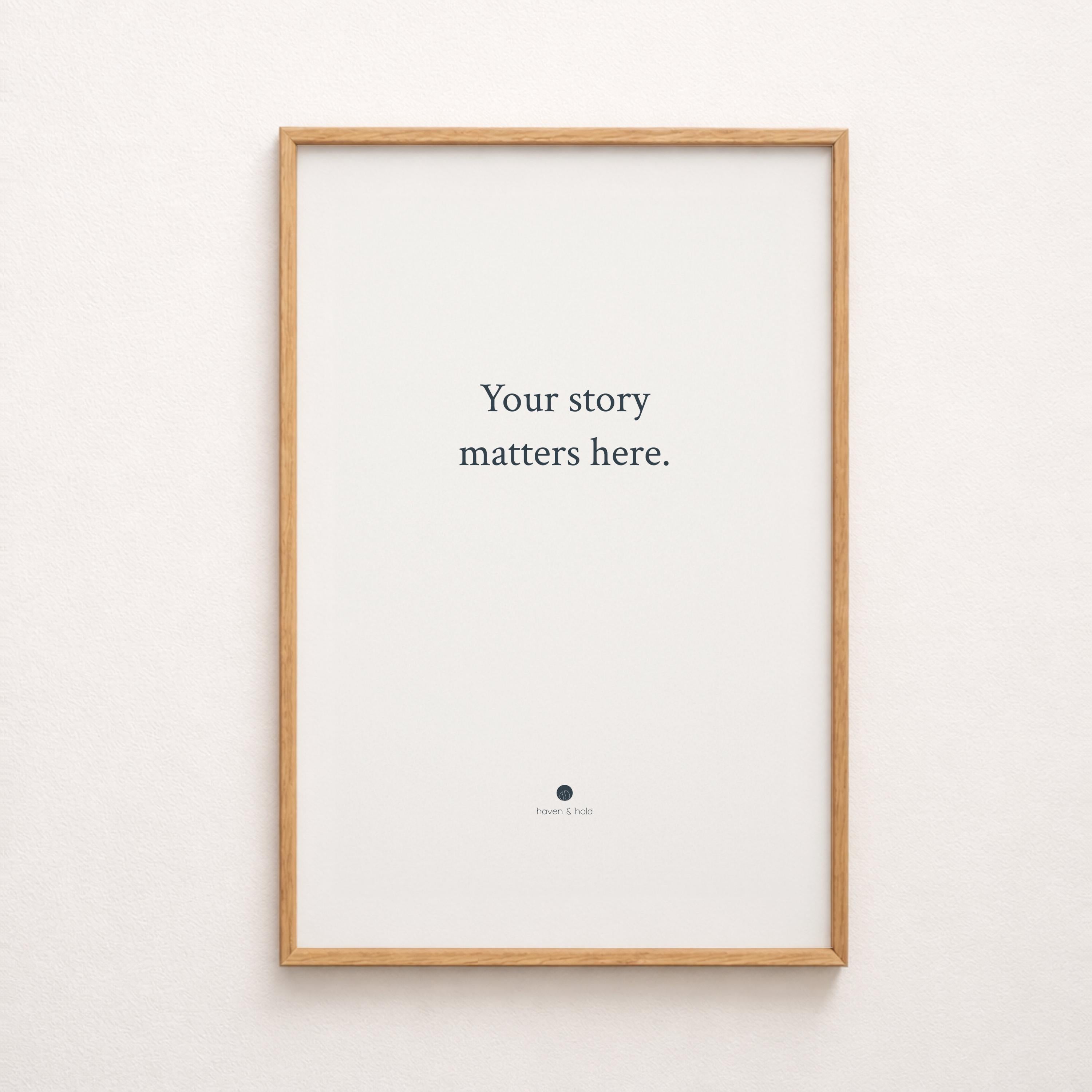 your story matters here quote only framed print hero